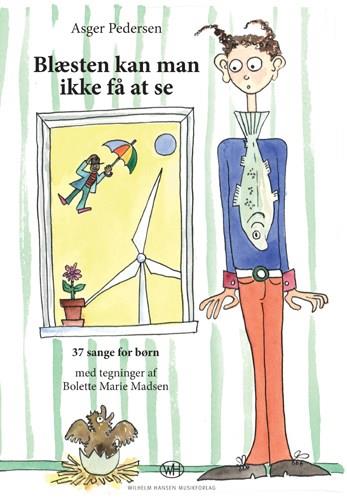 Blæsten kan man ikke få at se ? 37 sange for børn